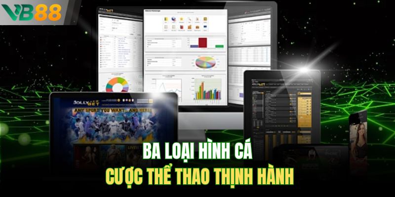 Ba loại hình cá cược thể thao thịnh hành