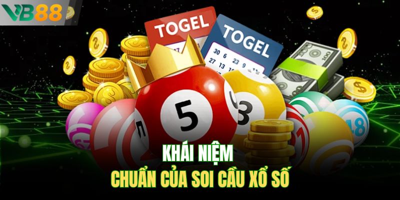 Khái niệm chuẩn của soi cầu xổ số
