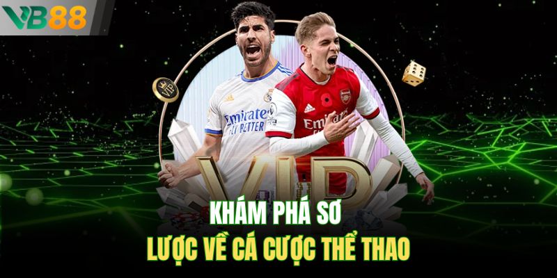 Khám phá sơ lược về cá cược thể thao