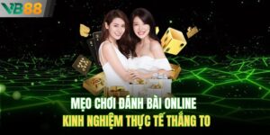Mẹo Chơi Đánh Bài Online – Kinh Nghiệm Thực Tế Thắng To